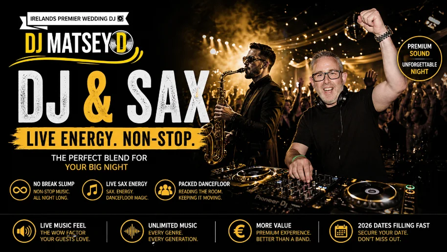 DJ and Sax Wedding Ireland 2026 — DJ Matsey D